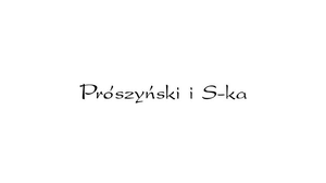 Prószuński i S-ka